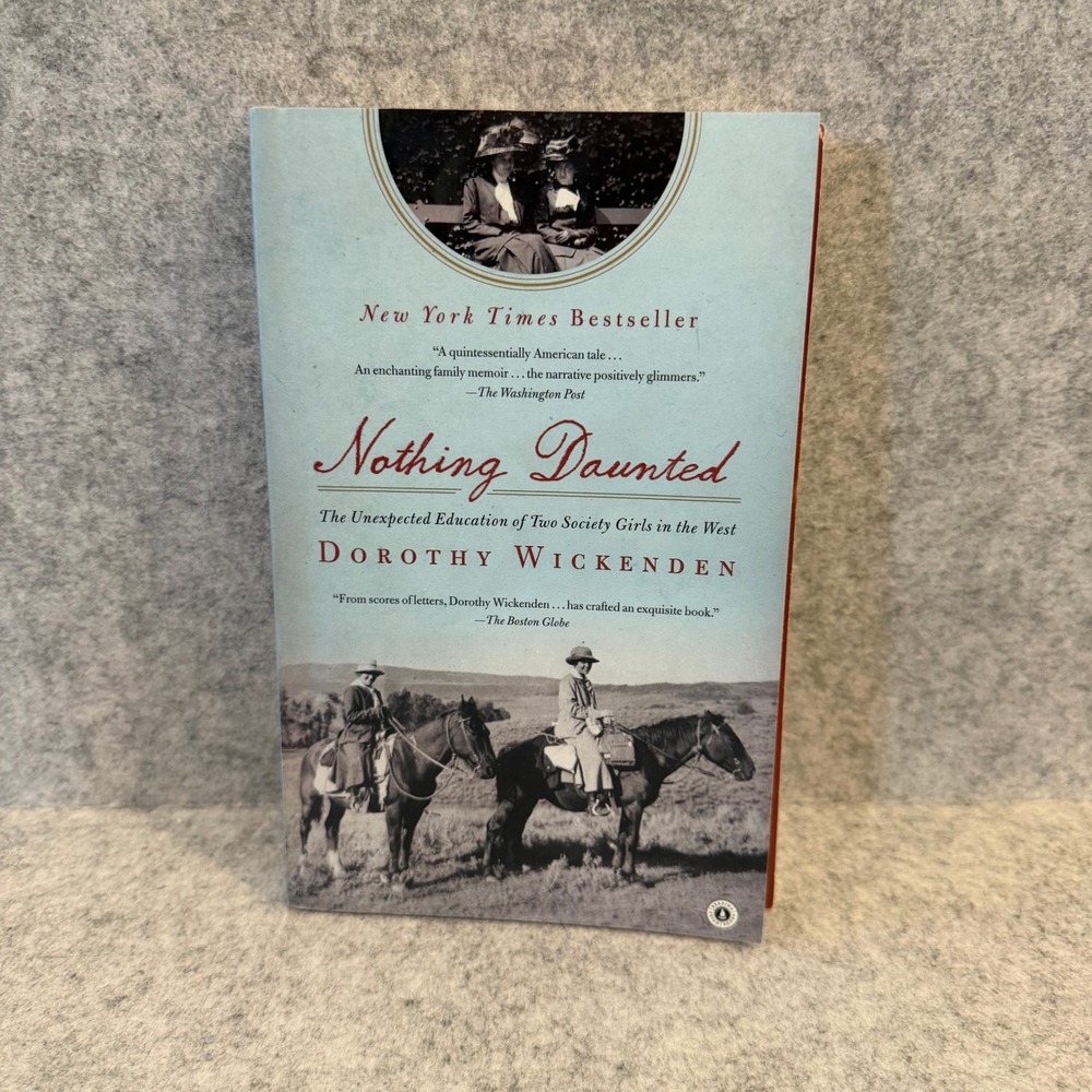 Nothing Daunted: The Unexpected Education of Two Society Girls in the West